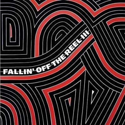Fallin' Off The Reel Vol. 3 Fallin' Off The Reel Vol. 3