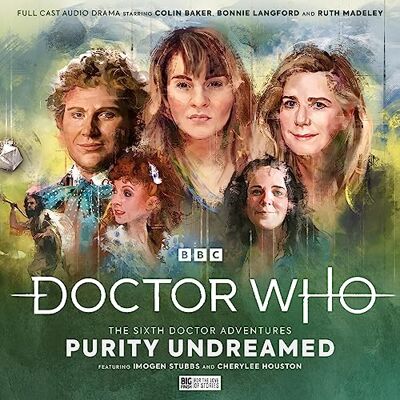 Magrs, Paul Doctor Who The Sixth Doctor Adventures: Volume 2 Purity Undreamed: 2022B Magrs, Paul Doctor Who The Sixth Doctor Adventures: Volume 2 Purity Undreamed: 2022B