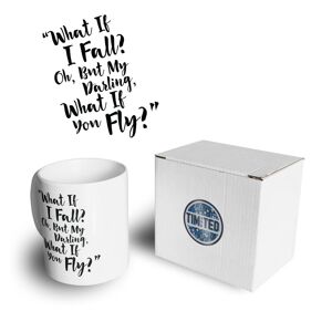 Tim And Ted Quote Mug "What If I Fall? But What If You Fly?" Poem Dreams Hope Coffee Tea Cup