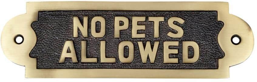 RENOVATORS SUPPLY MANUFACTURING 2-1/8 in. H x 7 in. W Solid Brass Sign No Pets Allowed