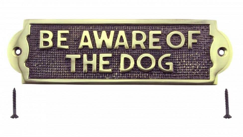 RENOVATORS SUPPLY MANUFACTURING Polished Solid Brass Plaques Dog Sign Be Aware Of The Dog Brass Plate