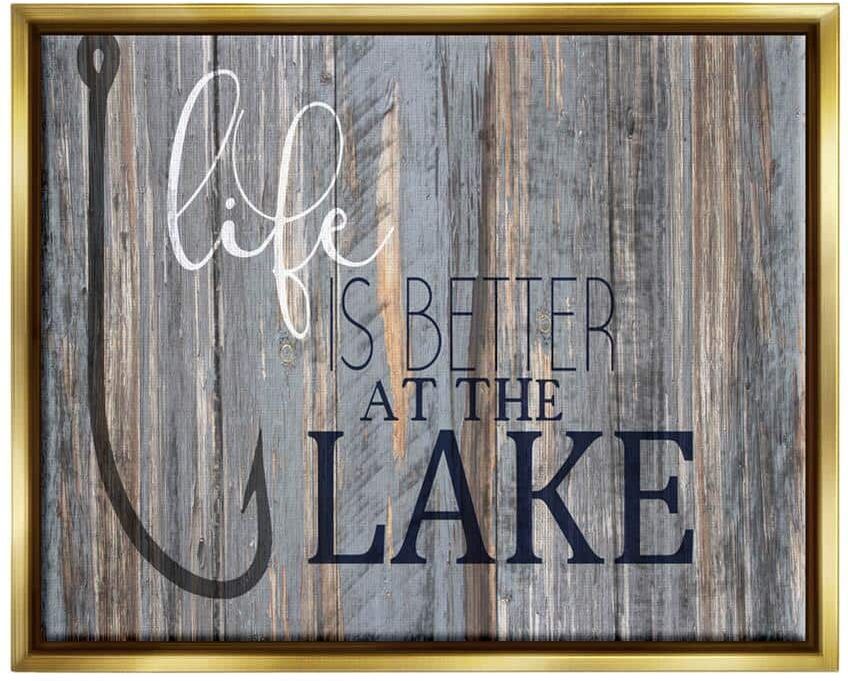 The Stupell Home Decor Collection Life Better Lake Quote Fish Lakehouse Cabin Phrase by Kim Allen Floater Frame Typography Wall Art Print 17 in. x 21 in.