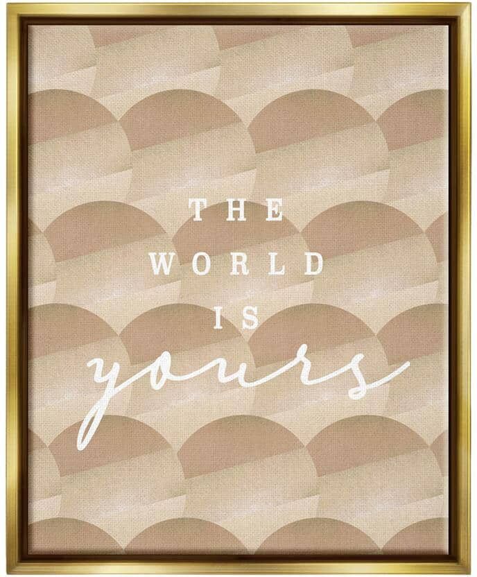 The Stupell Home Decor Collection World Is Yours Phrase Geometric Circle Pattern by Lil' Rue Floater Frame Typography Wall Art Print 21 in. x 17 in.