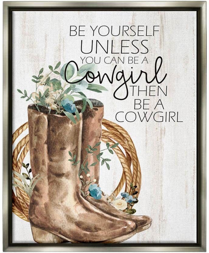 The Stupell Home Decor Collection Be Yourself Or A Cowgirl Floral Boots Design by Kim Allen Floater Framed Nature Art Print 21 in. x 17 in.