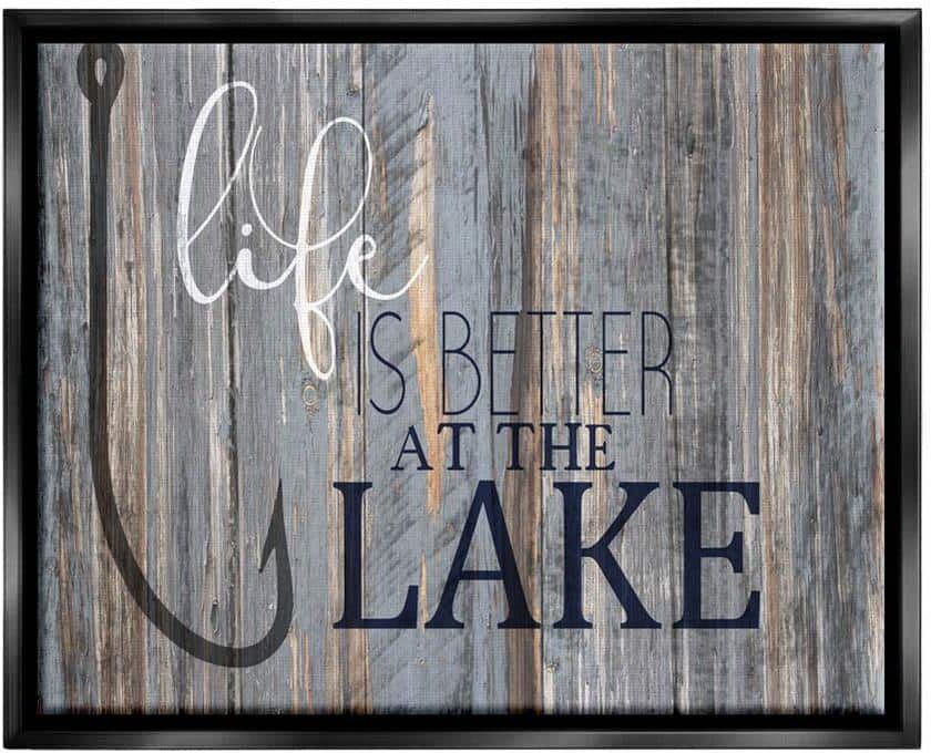 The Stupell Home Decor Collection Life Better Lake Quote Fish Lakehouse Cabin Phrase by Kim Allen Floater Frame Typography Wall Art Print 17 in. x 21 in.