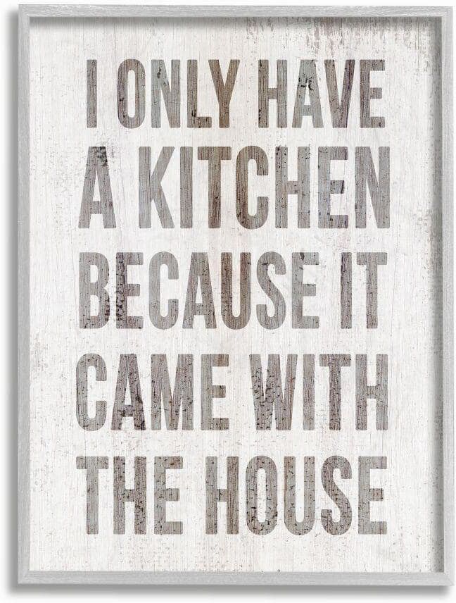 Stupell Industries Funny Kitchen Came with House Quote Cooking Humor by Daphne Polselli Framed Country Wall Art Print 11 in. x 14 in.