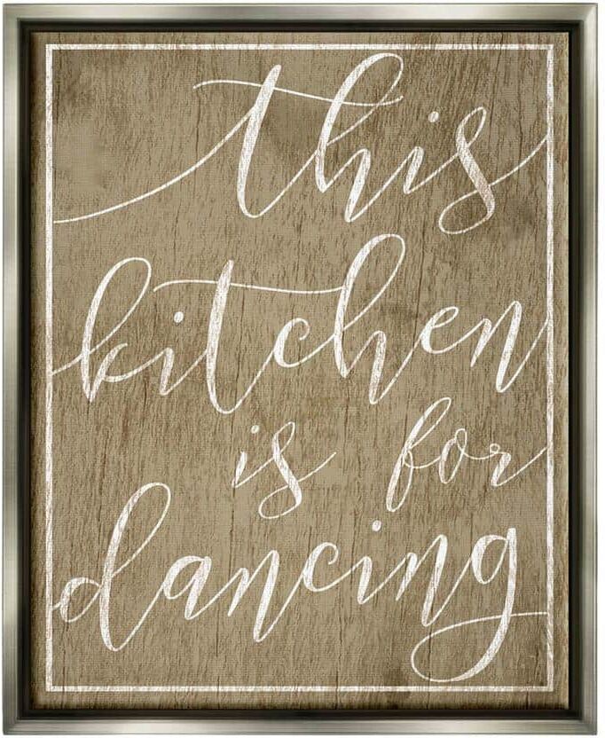 The Stupell Home Decor Collection This Kitchen is For Dancing by Daphne Polselli Floater Frame Typography Wall Art Print 31 in. x 25 in.