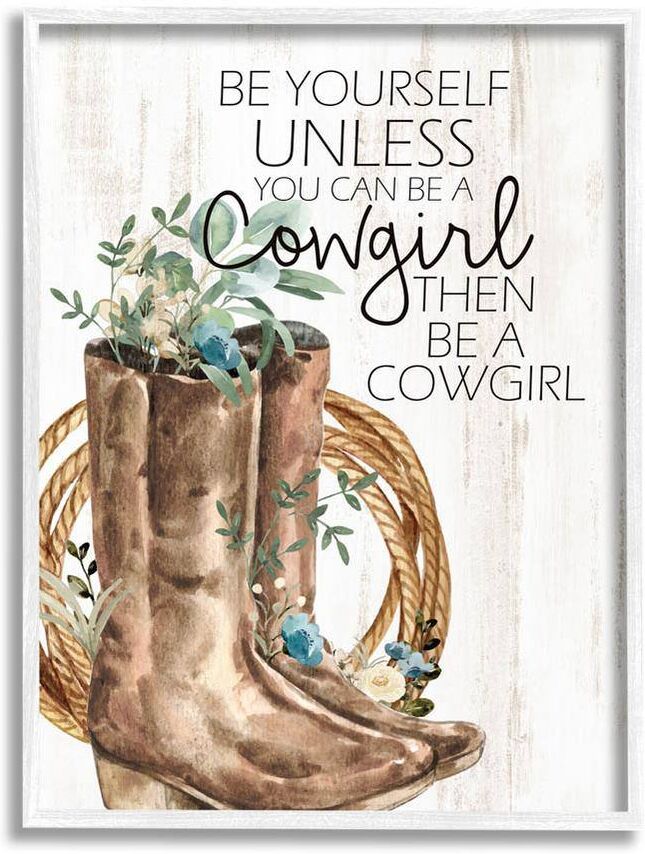 The Stupell Home Decor Collection Be Yourself Or A Cowgirl Floral Boots Design by Kim Allen Framed Nature Art Print 14 in. x 11 in.