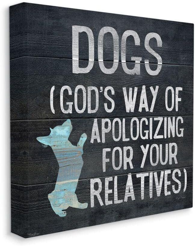 Stupell Industries Dogs are God's Apology Quote Corgi Pet Phrase by Gigi Louise Unframed Typography Canvas Wall Art Print 24 in. x 24 in.