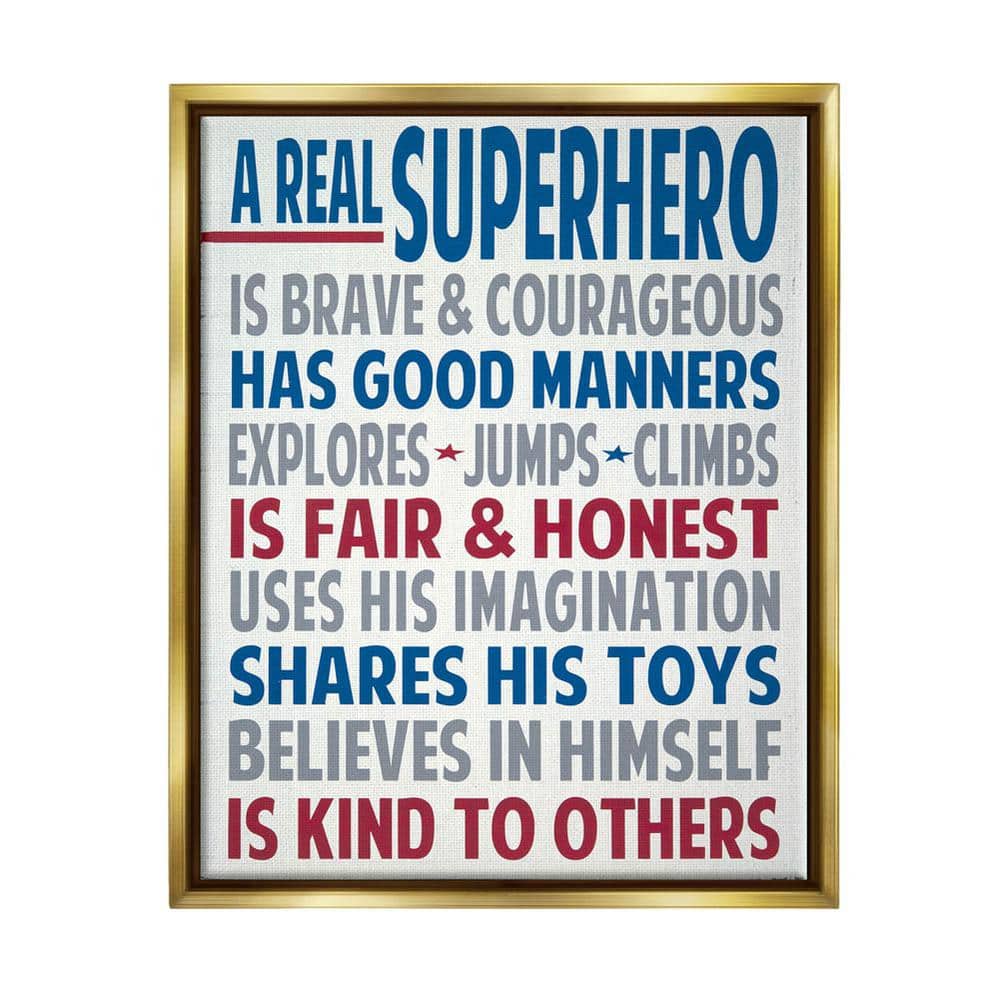 The Stupell Home Decor Collection Art Wall Plaque, A Real Superhero by Words for the Soul Floater Frame Typography Wall Art Print 21 in. x 17 in.