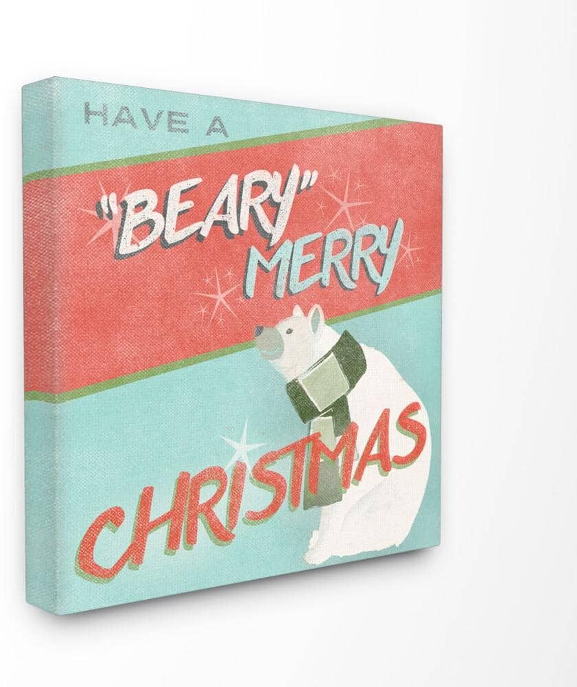 Stupell Industries 17 in. x 17 in. "Have A Beary Merry Christmas with Polar Bear" by Artist June Erica Vess Canvas Wall Art