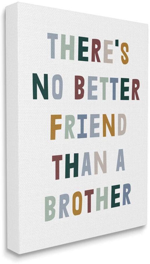 Stupell Industries There's No Better Friend Than a Brother Phrase by Daphne Polselli Unframed Abstract Canvas Wall Art Print 24 in. x 30 in