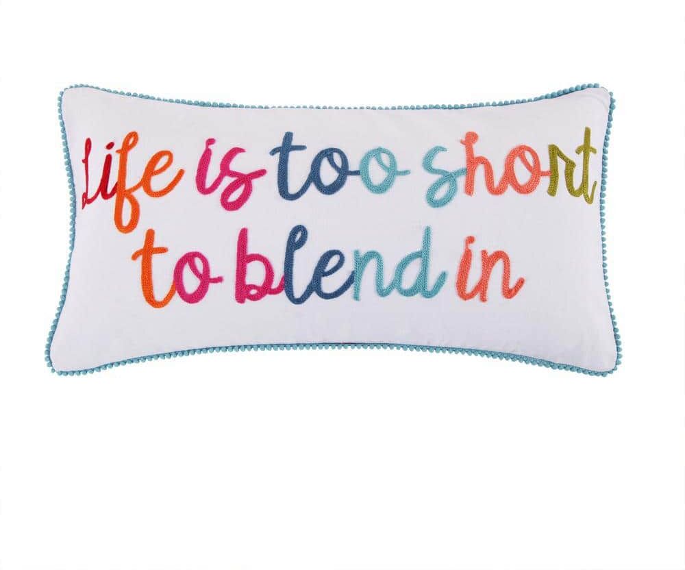 LEVTEX HOME Jules Multicolored Life Is Too Short to Blend in Embroidered with Pom Trim 12 in. x 24 in. Throw Pillow