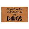 Calloway Mills All guests must be approved by the dogs Doormat 24" x 36"
