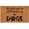 Calloway Mills All guest must be approved by the Dogs Doormat 17" x 29"