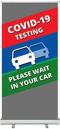 Bannerbuzz Covid-19 Testing Please Wait in your Car Roll up Banner Stands