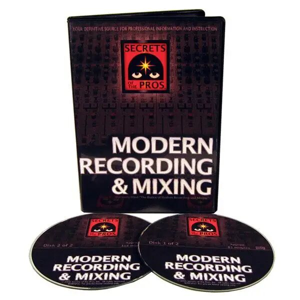 Secrets of the Pros Basics of Modern Recording And Mixing (2 DVD Set)