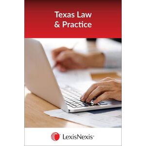 Matthew Bender Elite Products Texas Practice: Litigation and Transactions with Interrogatories - LexisNexis Folio