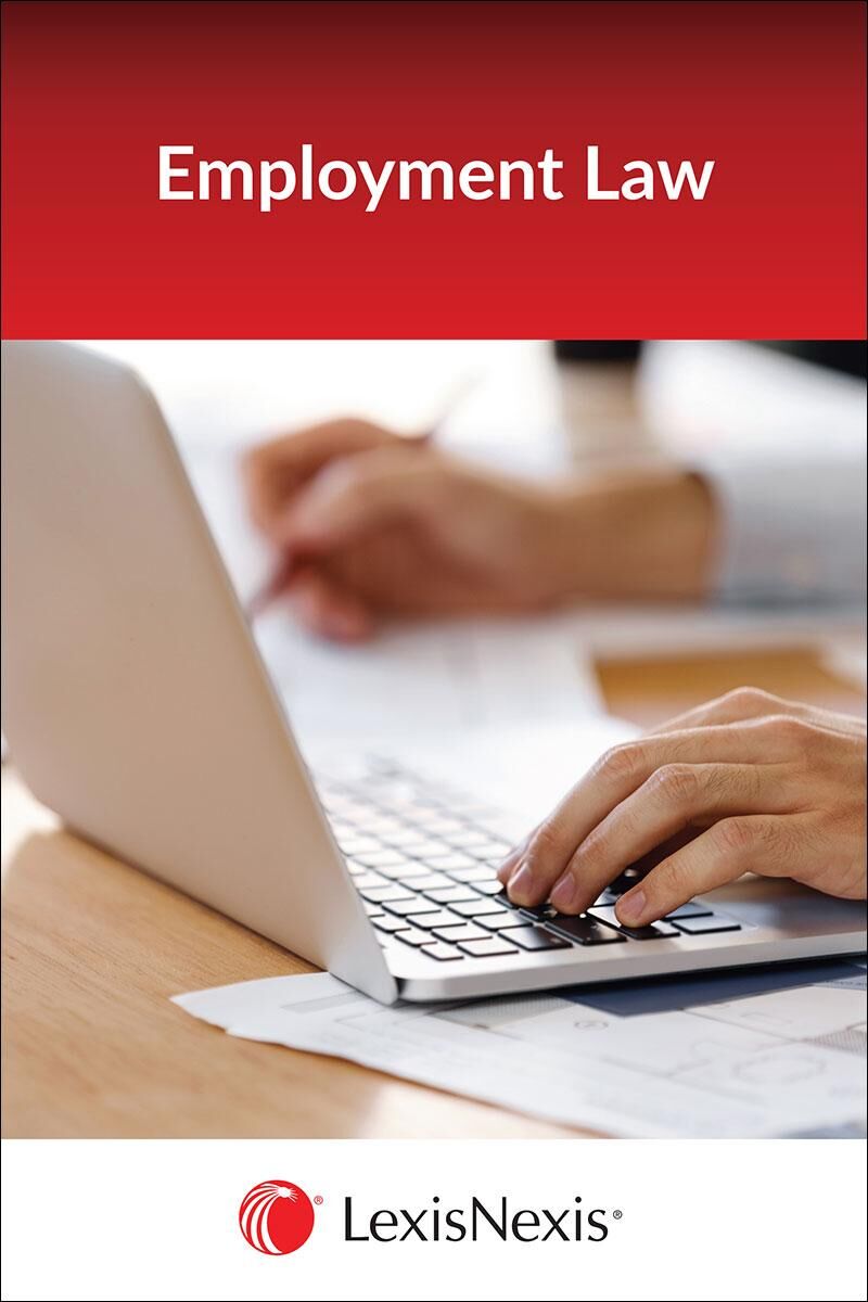 Matthew Bender Elite Products Corporate Counsel's Employment Law Library - LexisNexis Folio