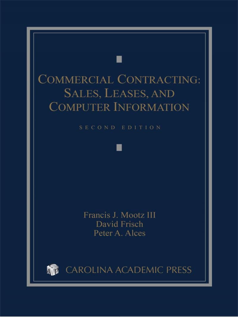 Carolina Academic Press Commercial Contracting: Sales, Leases, and Computer Information