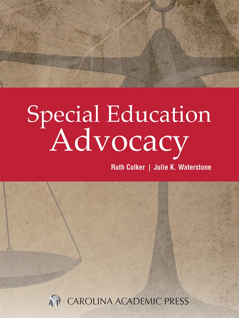 Carolina Academic Press Special Education Advocacy