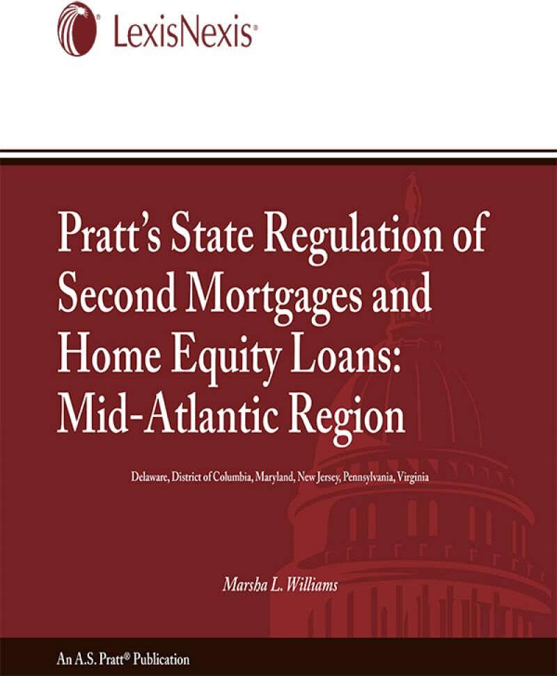 Matthew Bender Elite Products Pratt's State Regulation of 2nd Mortgages & Home Equity Loans - Mid-Atlantic