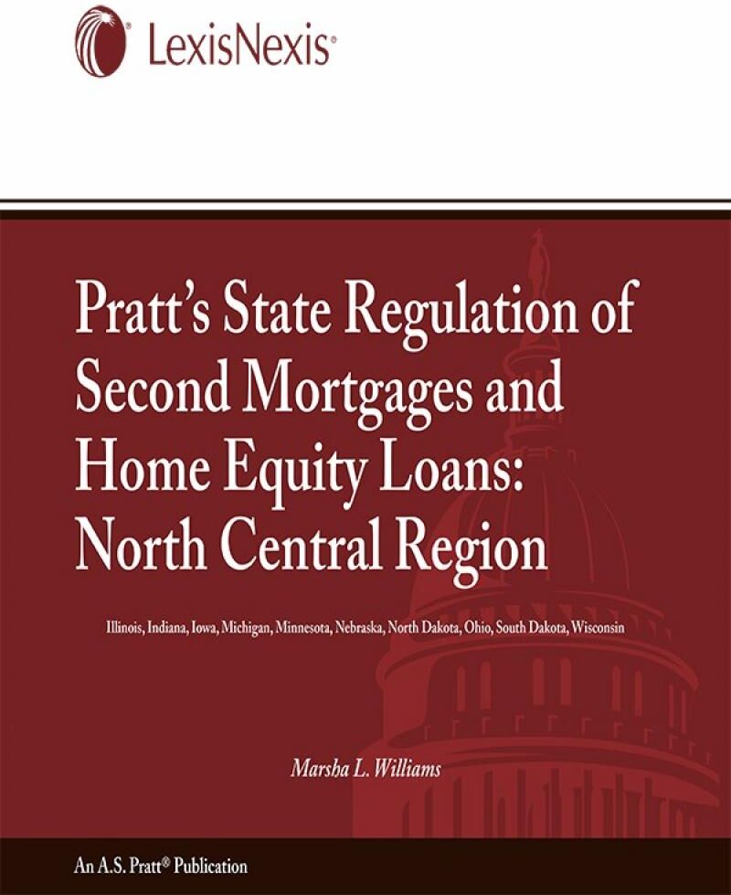 LexisNexis A.S. Pratt Pratt's State Regulation of 2nd Mortgages & Home Equity Loans - North Central