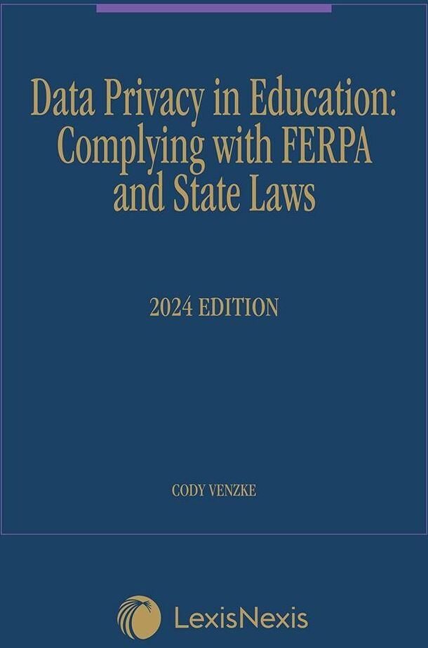 Matthew Bender Data Privacy in Education: Complying with FERPA and State Laws