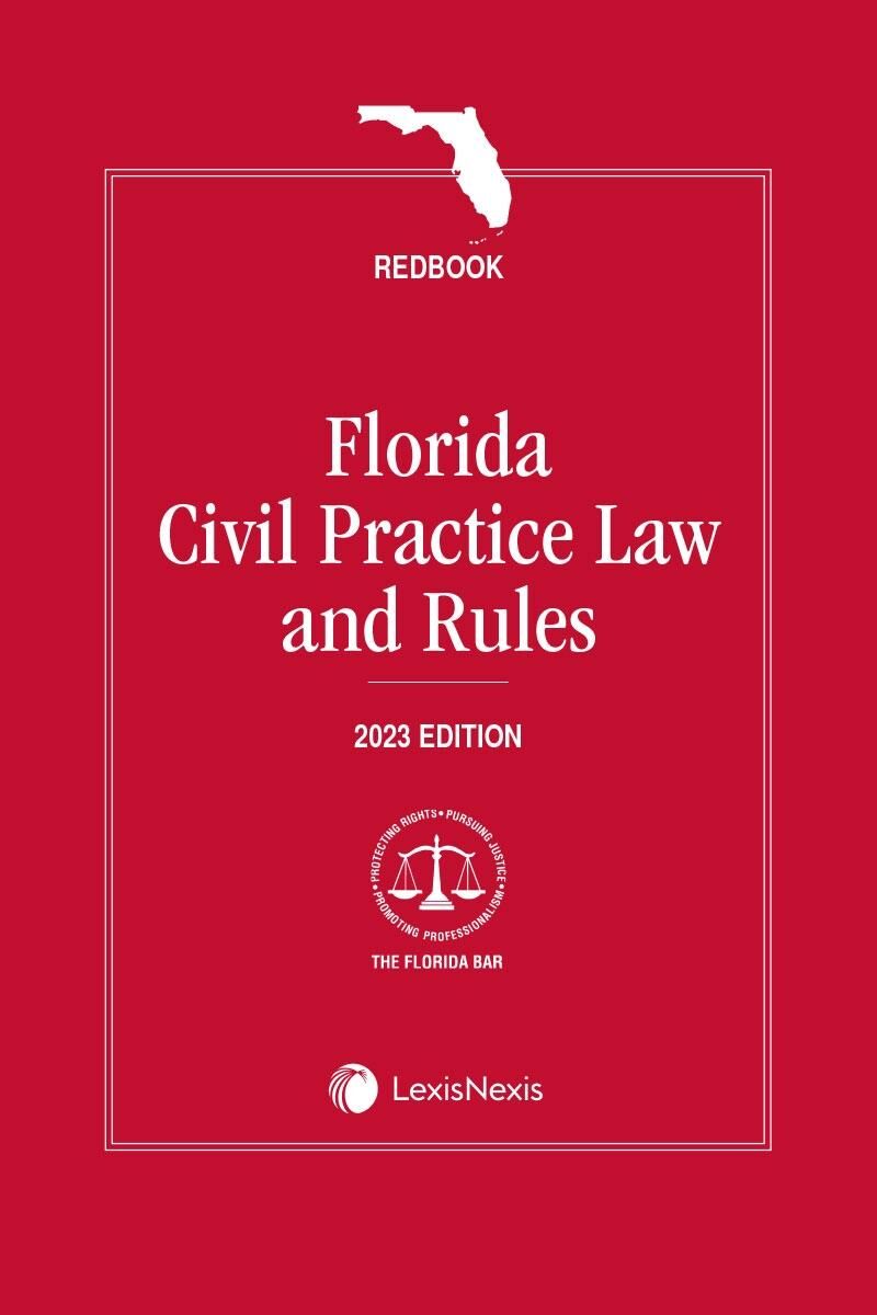 The Florida Bar Legal Publications Florida Civil Practice Law and Rules (Redbook)