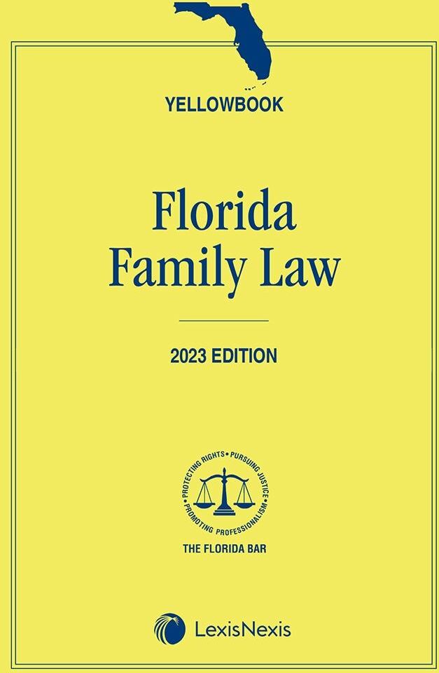 The Florida Bar Legal Publications Florida Family Law (Yellowbook)