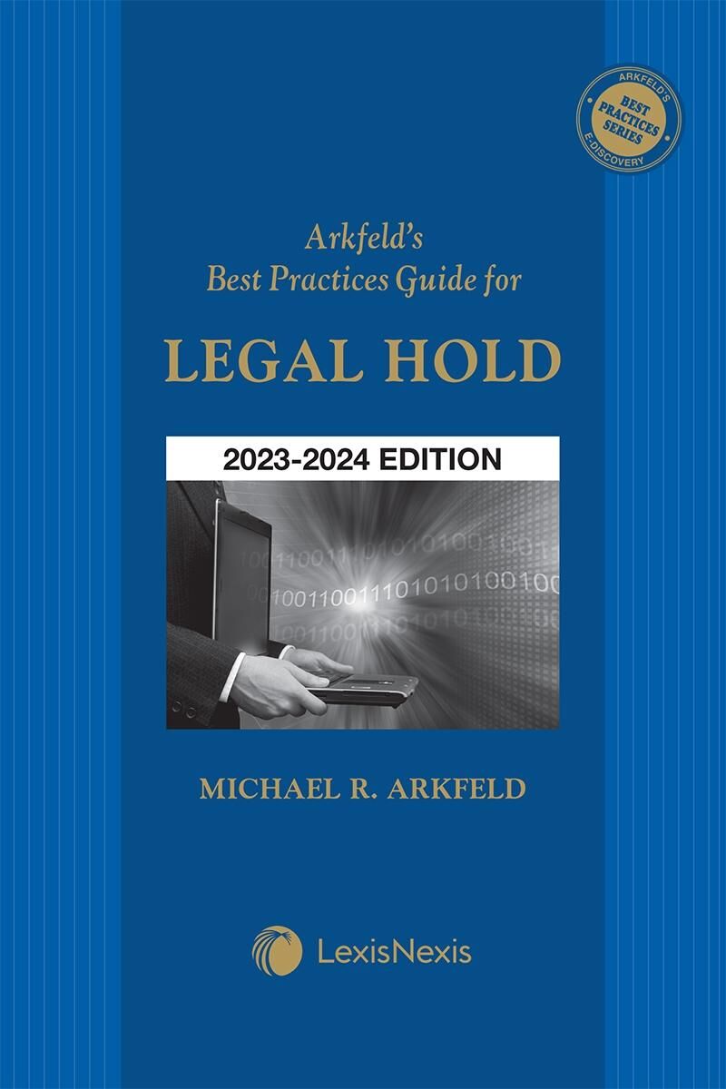 LexisNexis Arkfeld's Best Practices Guide for Legal Hold
