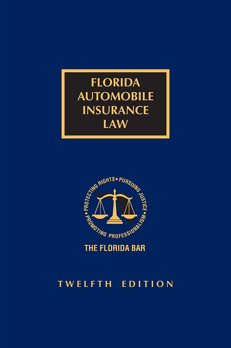 The Florida Bar Legal Publications Florida Automobile Insurance Law