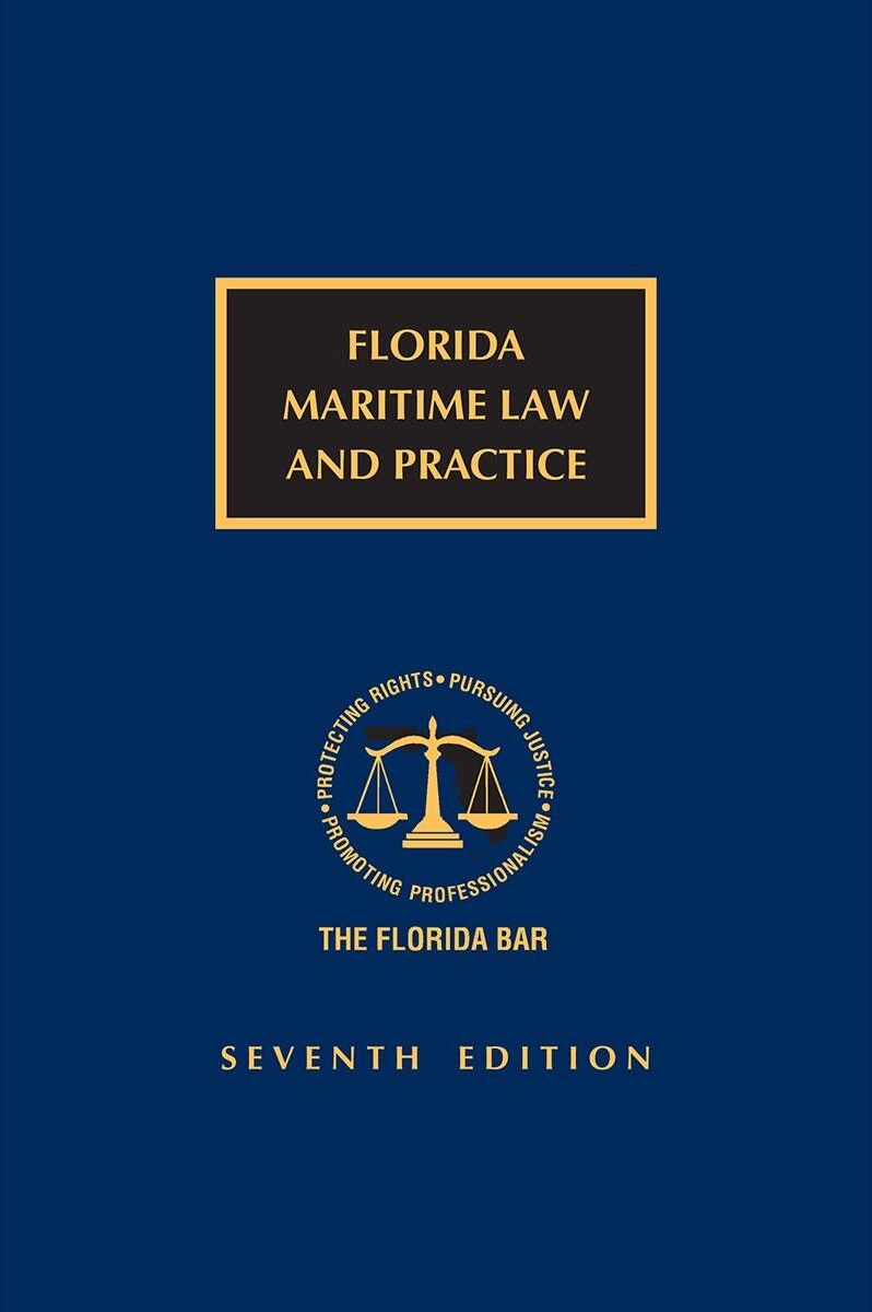 The Florida Bar Legal Publications Florida Maritime Law and Practice