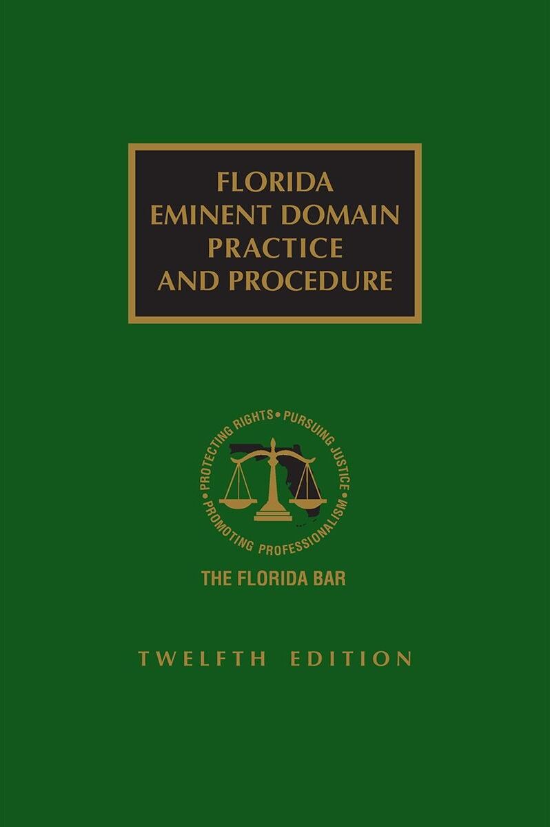 The Florida Bar Legal Publications Florida Eminent Domain Practice and Procedure