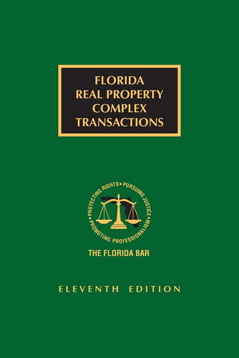 The Florida Bar Legal Publications Florida Real Property Complex Transactions