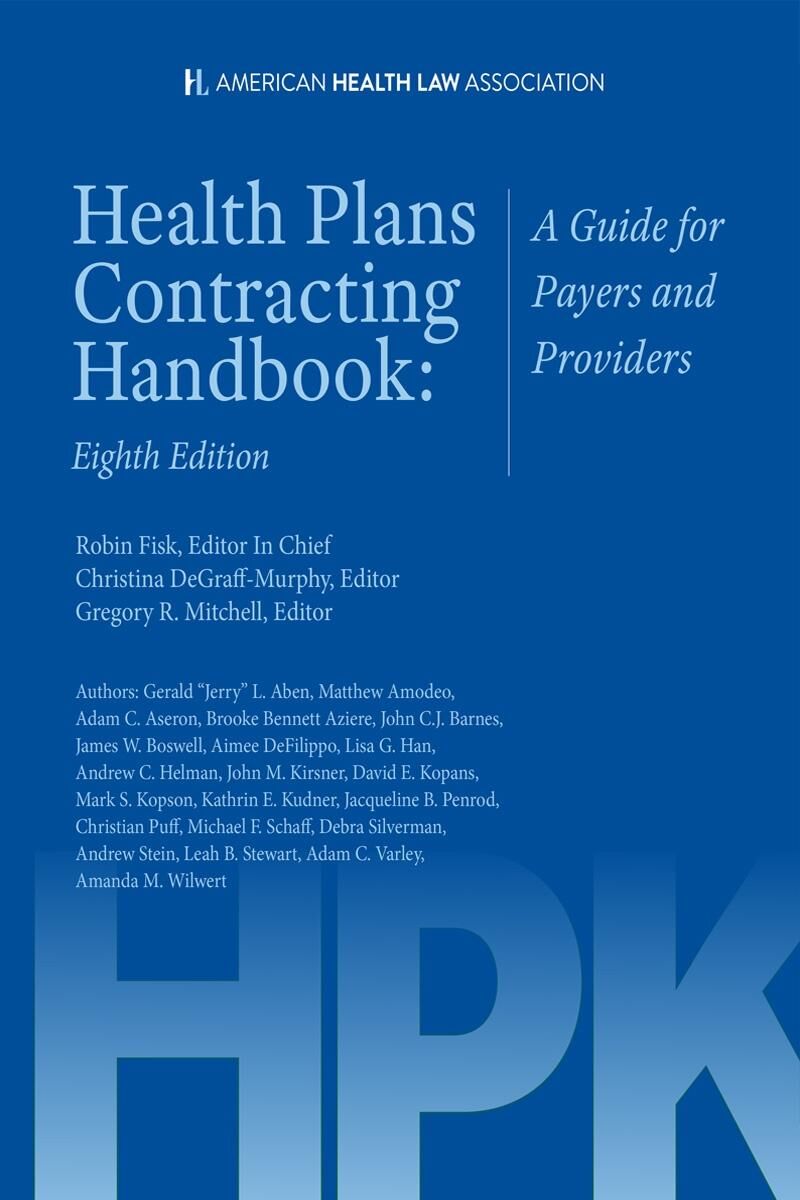 AHLA Health Plans Contracting Handbook: A Guide for Payers and Providers (Non-Members)