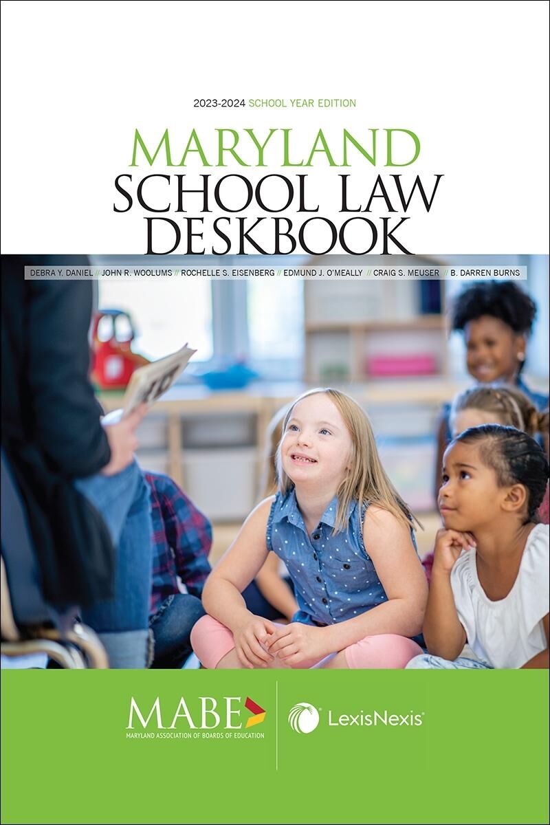 Maryland Association of Boards of Education (MABE) Maryland School Law Deskbook