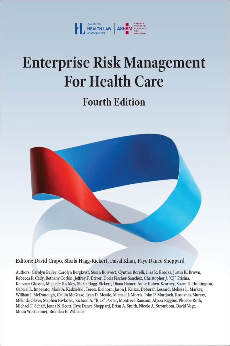 AHLA Enterprise Risk Management for Health Care, Co-published with the American Society of Healthcare Ris