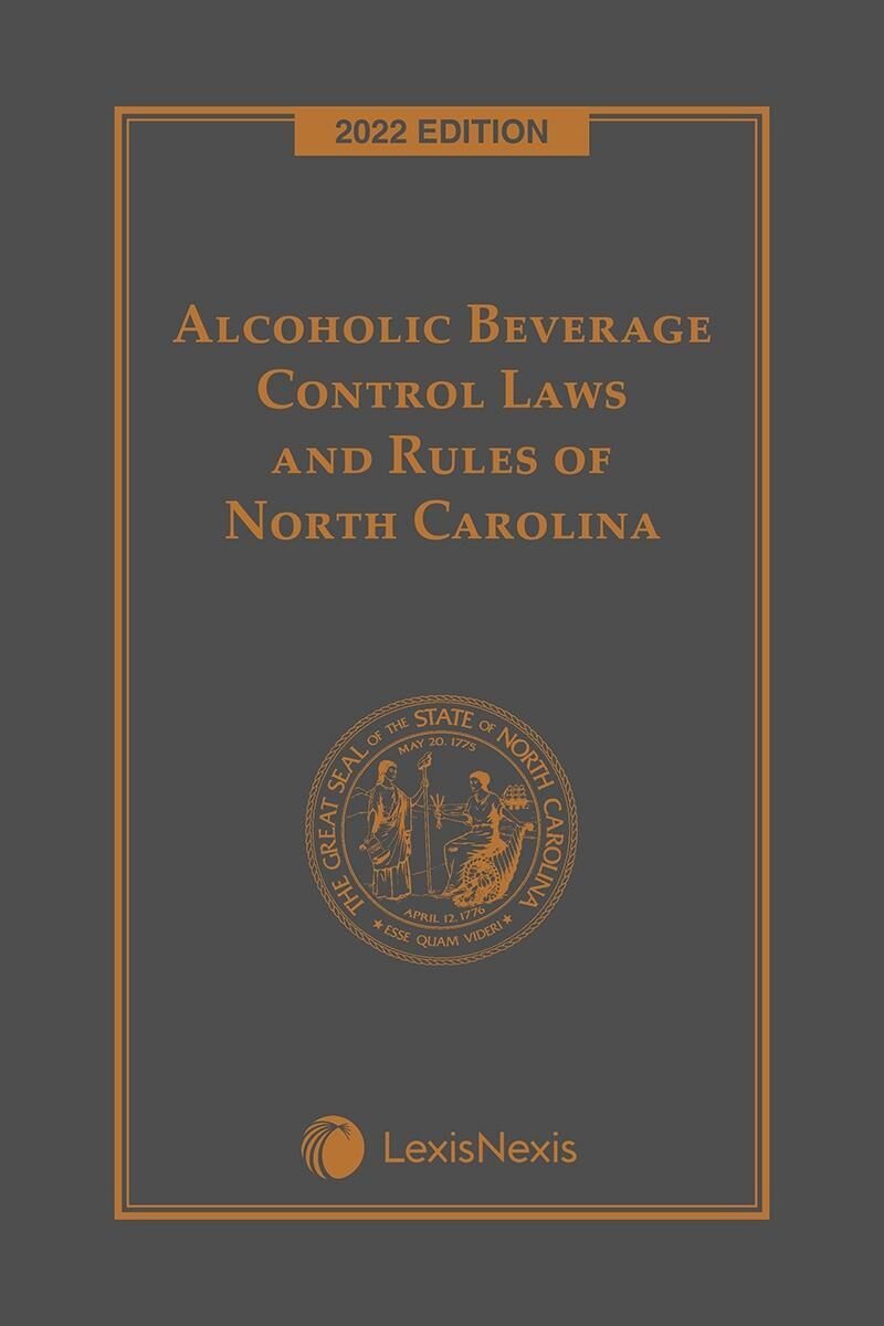 LexisNexis Alcoholic Beverage Control Laws and Rules of North Carolina