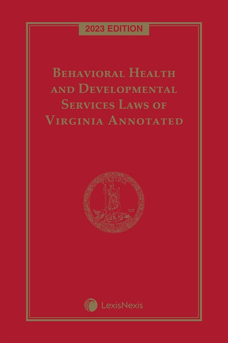 Michie Behavioral Health and Developmental Services Laws of Virginia Annotated