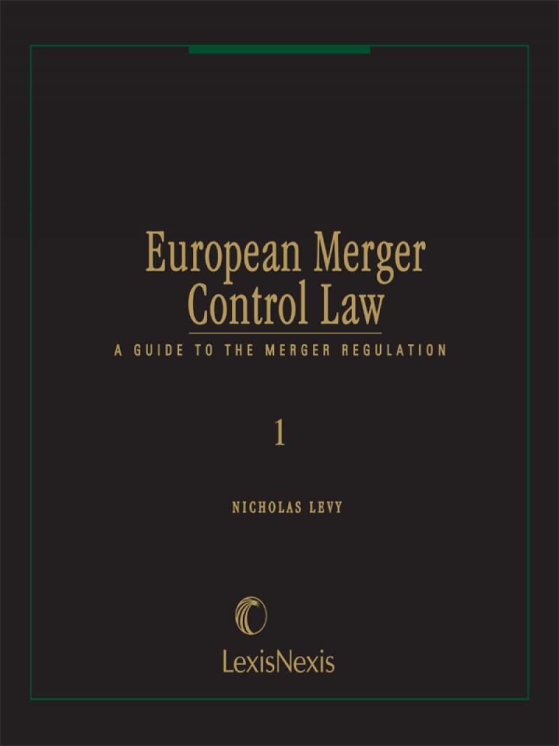 Matthew Bender Elite Products European Merger Control Law: A Guide to the Merger Regulation