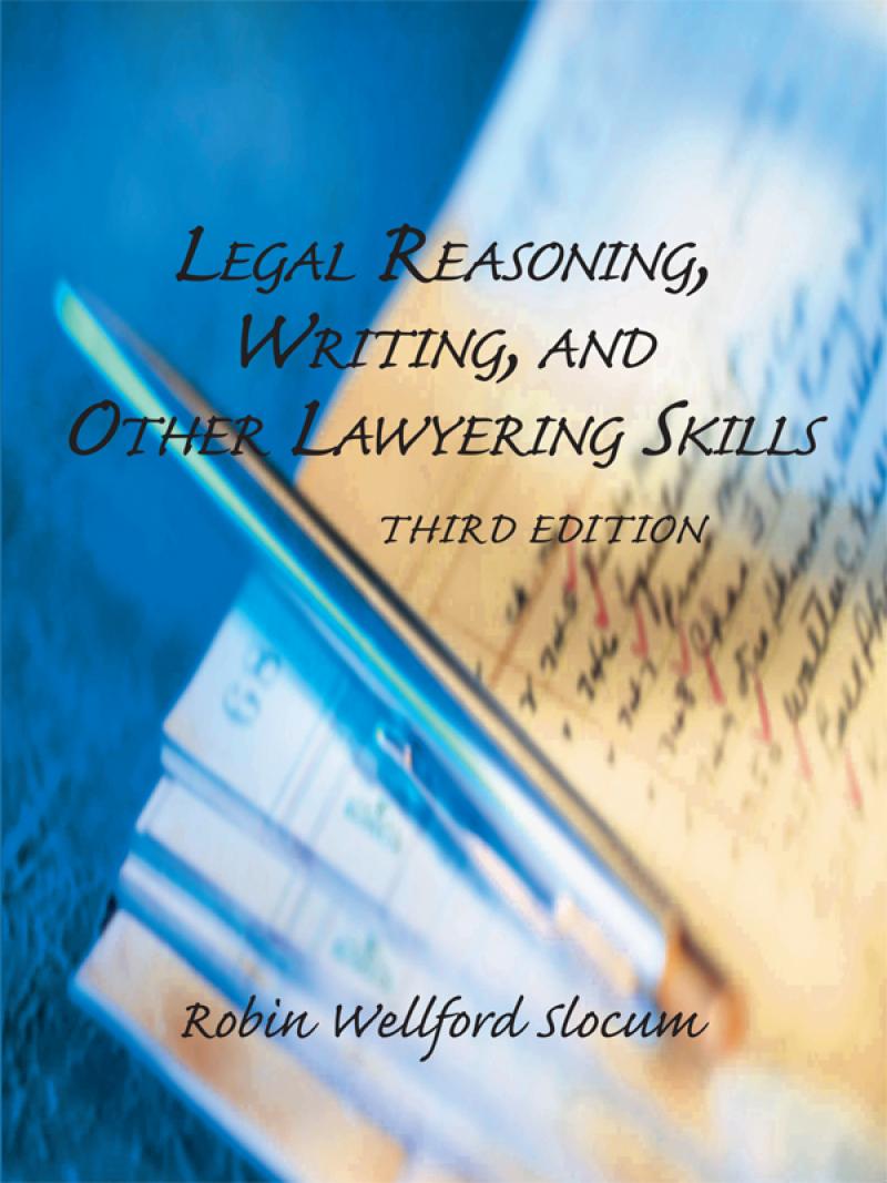 Carolina Academic Press Legal Reasoning, Writing, and Other Lawyering Skills