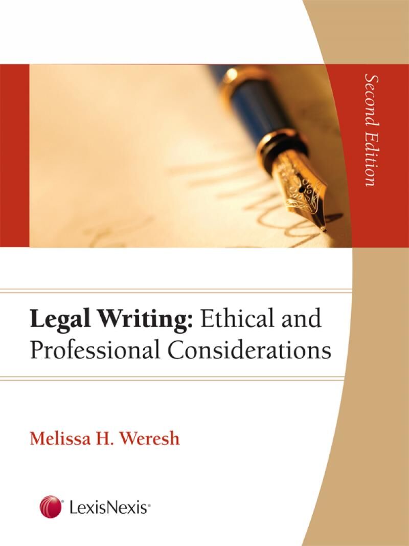 Carolina Academic Press Legal Writing: Ethical and Professional Considerations