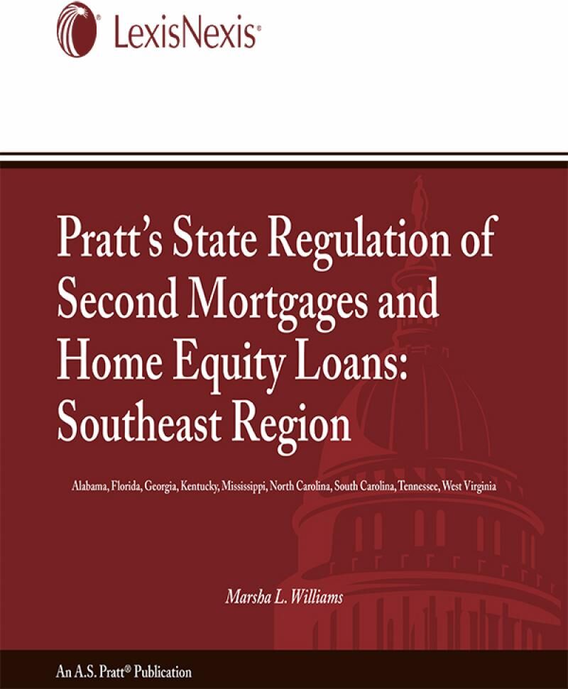 LexisNexis A.S. Pratt Pratt's State Regulation of 2nd Mortgages & Home Equity Loans - Southeast