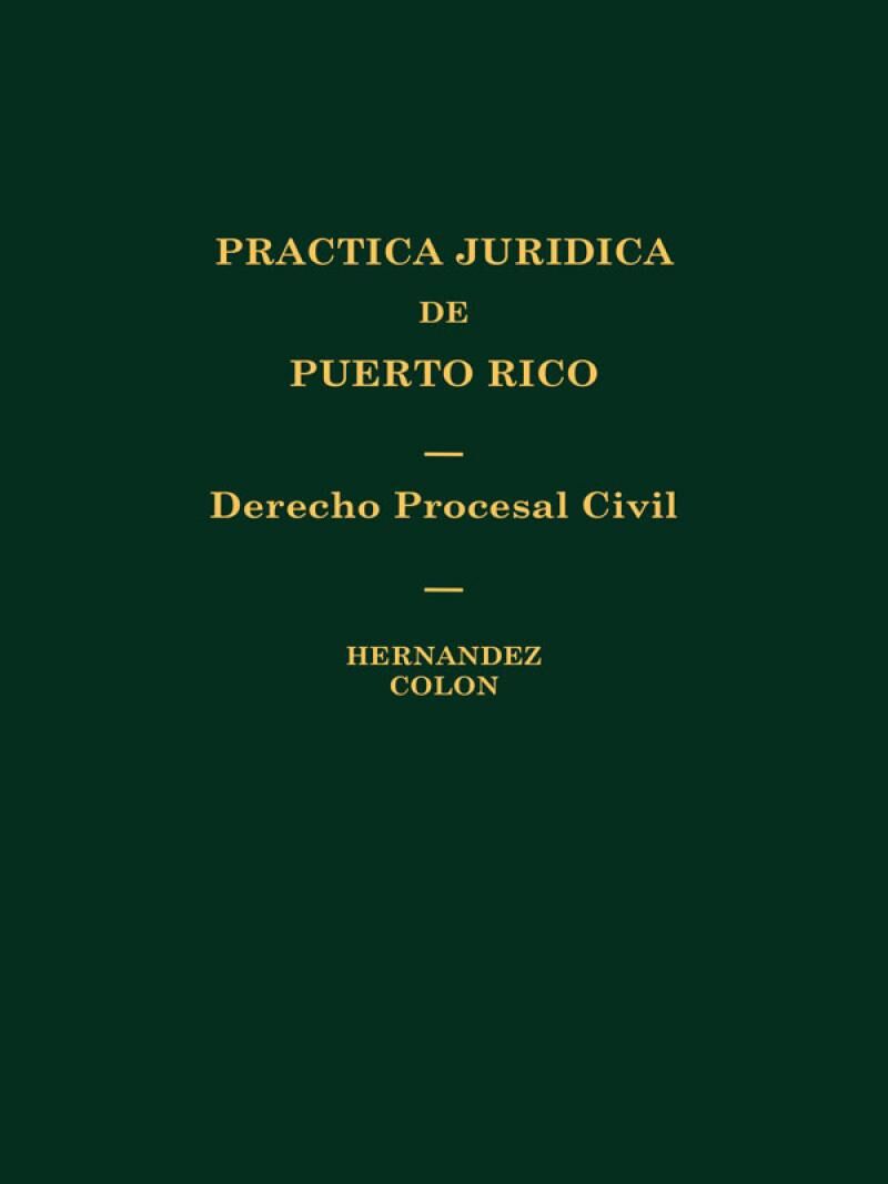 LexisNexis Practica Juridica de Puerto Rico: Derecho Procesal Civil