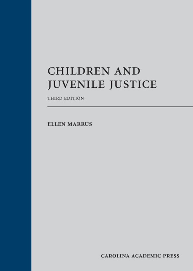 Carolina Academic Press Children and Juvenile Justice