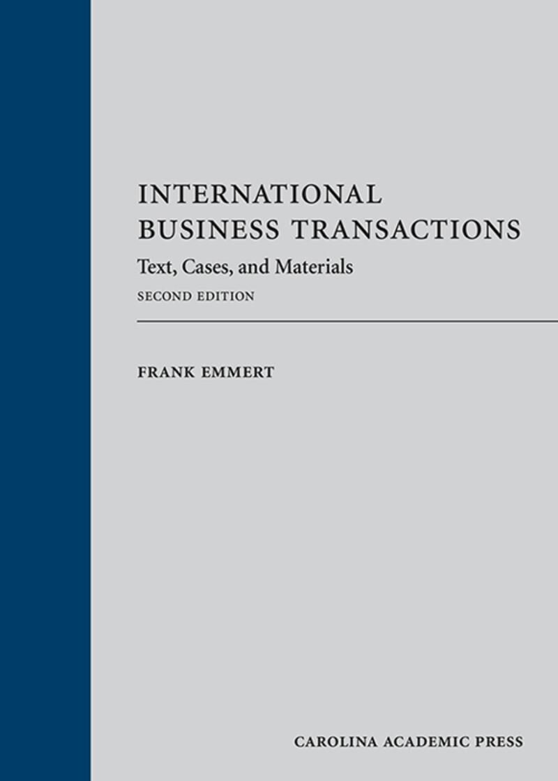 Carolina Academic Press International Business Transactions: Text, Cases, and Materials