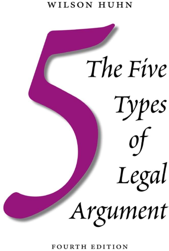 Carolina Academic Press The Five Types of Legal Argument