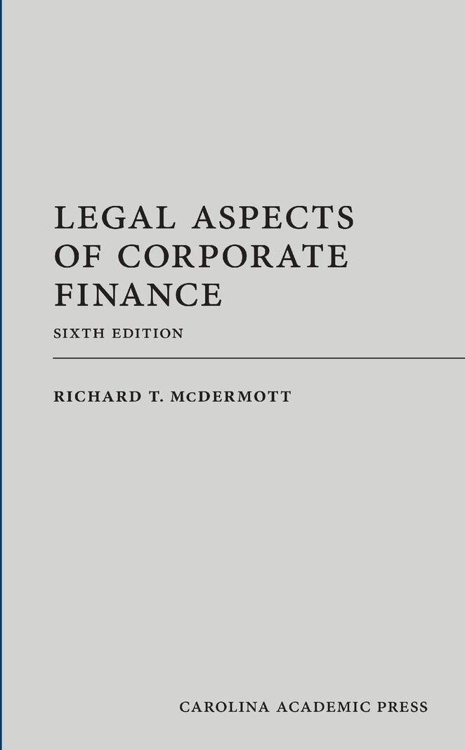 Carolina Academic Press Legal Aspects of Corporate Finance