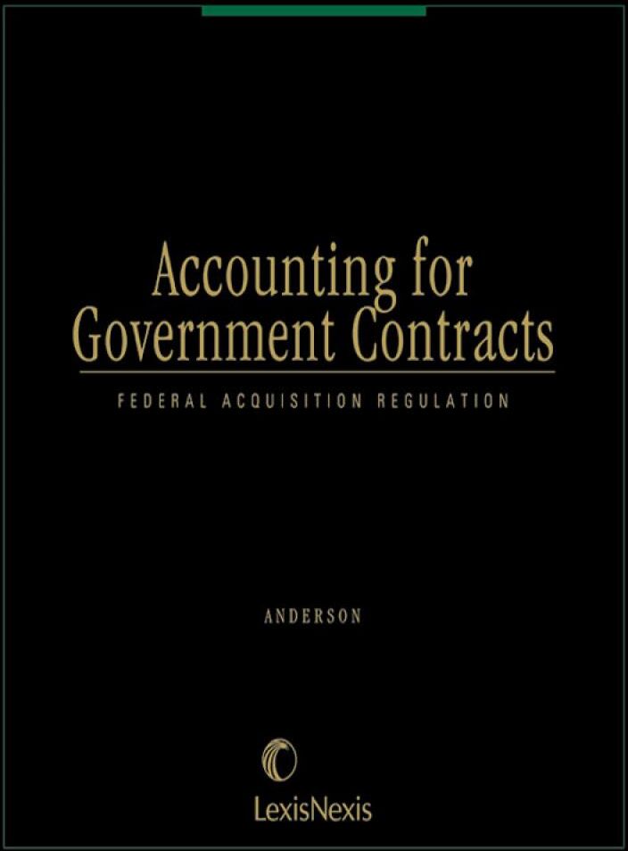 Matthew Bender Elite Products Accounting for Government Contracts: Federal Acquisition Regulation